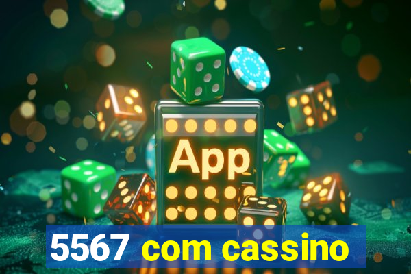 5567 com cassino