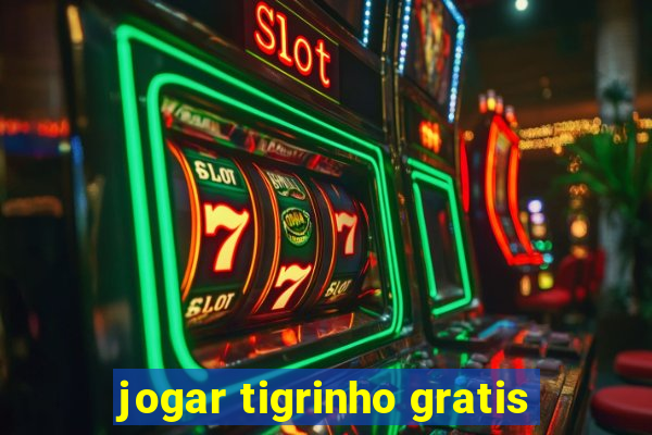 jogar tigrinho gratis