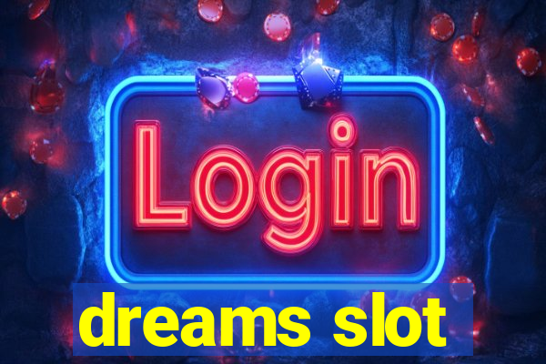 dreams slot