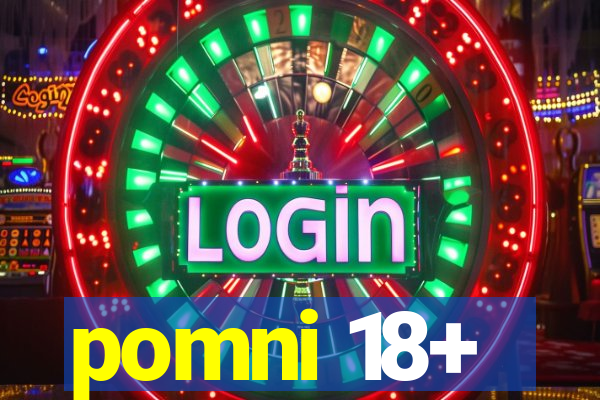 pomni 18+