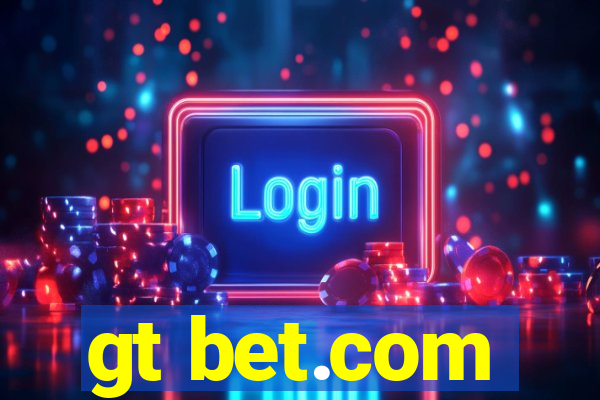 gt bet.com