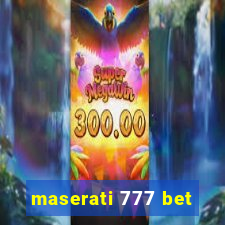 maserati 777 bet