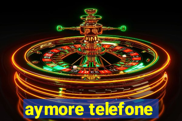 aymore telefone