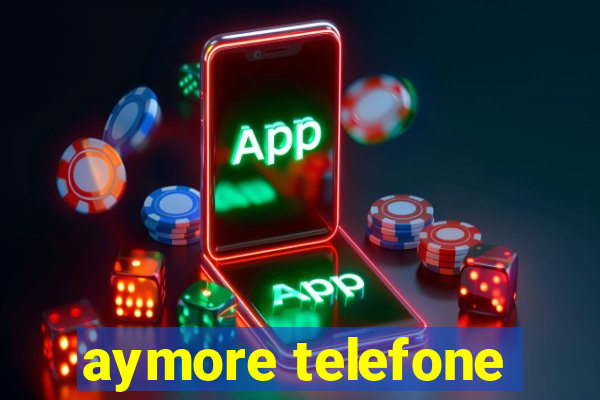 aymore telefone