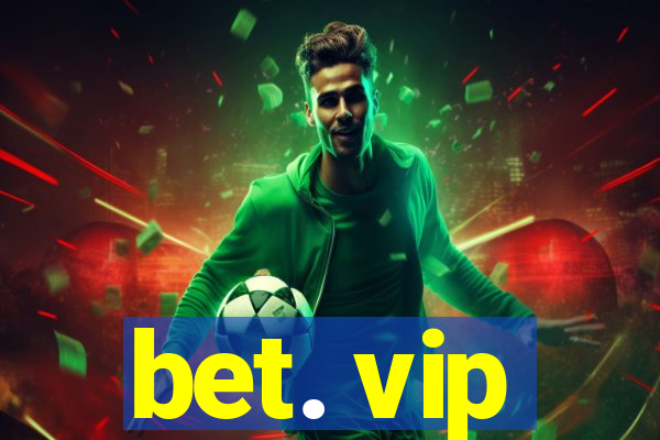 bet. vip