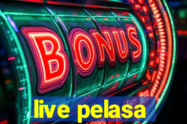 live pelasa