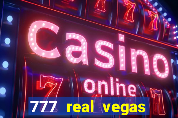 777 real vegas casino slots