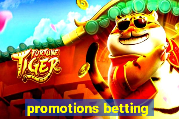 promotions betting