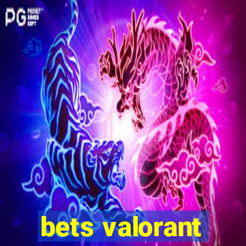 bets valorant