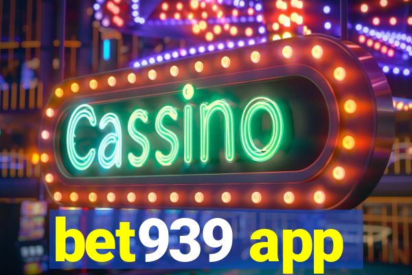 bet939 app