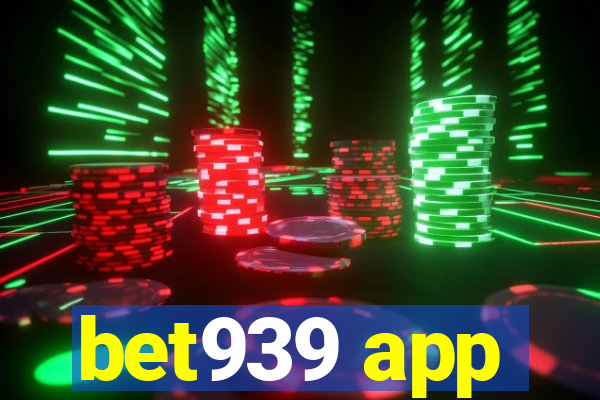 bet939 app