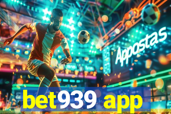 bet939 app