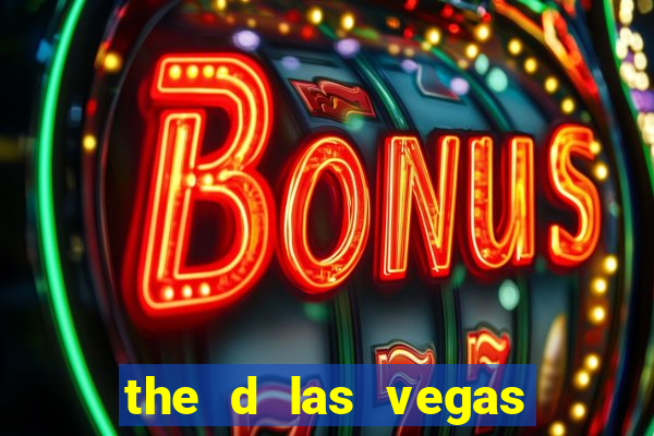 the d las vegas casino hotel