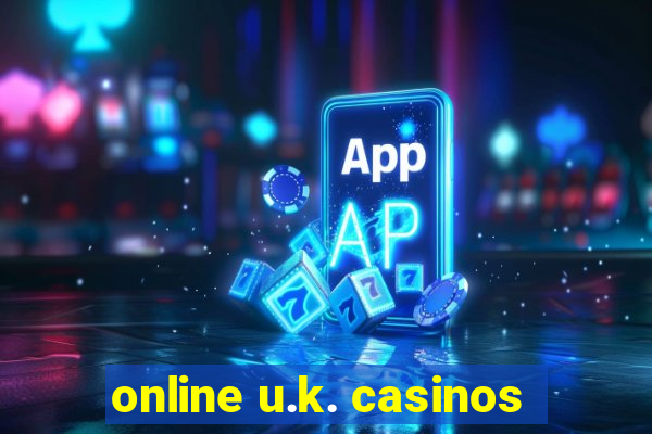 online u.k. casinos