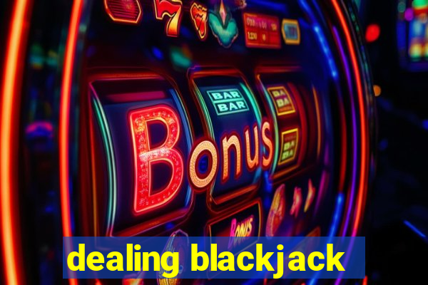 dealing blackjack