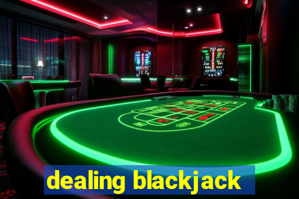 dealing blackjack