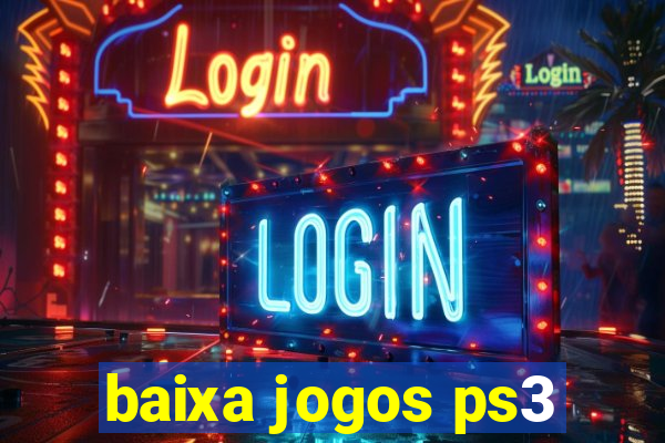 baixa jogos ps3