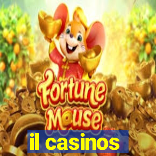 il casinos