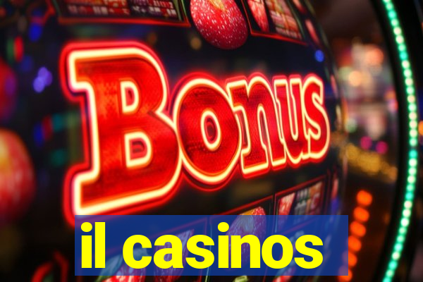 il casinos