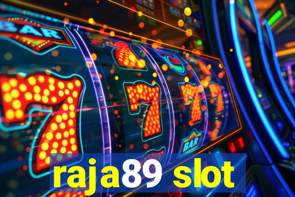 raja89 slot