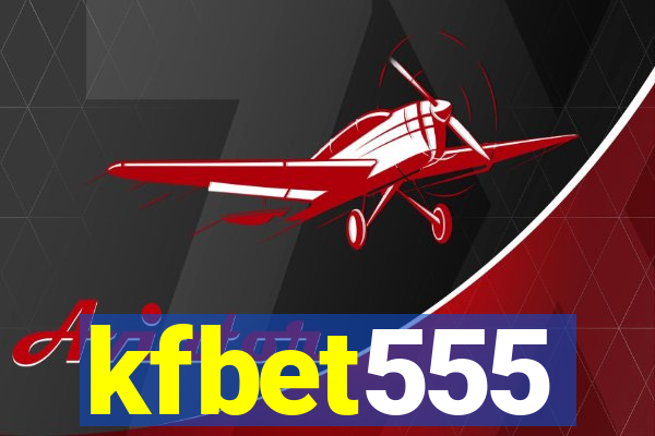 kfbet555