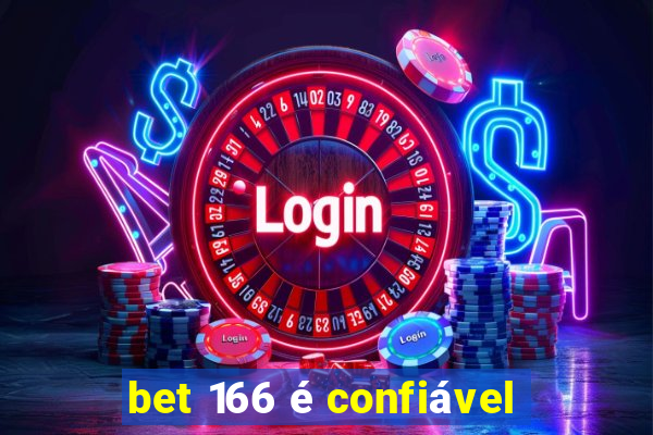 bet 166 é confiável