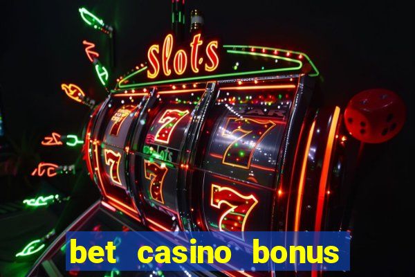 bet casino bonus sem deposito