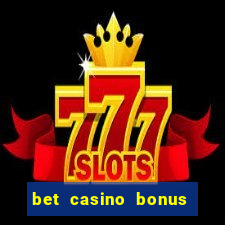 bet casino bonus sem deposito