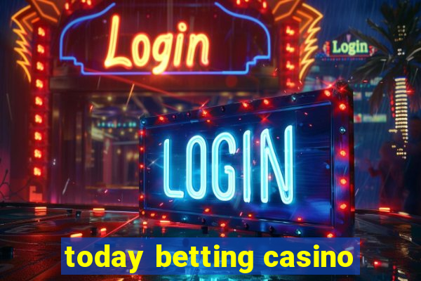 today betting casino