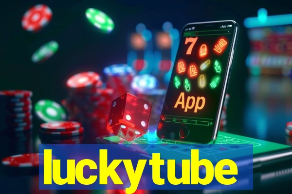 luckytube