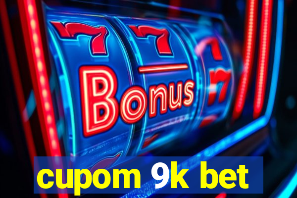 cupom 9k bet