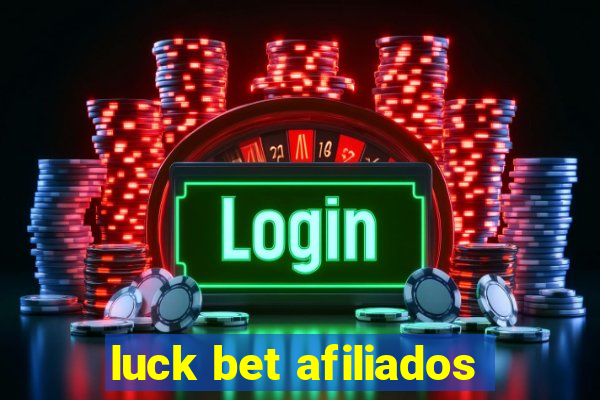 luck bet afiliados