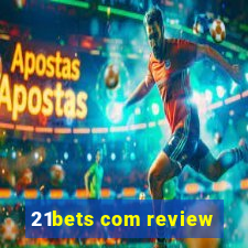 21bets com review