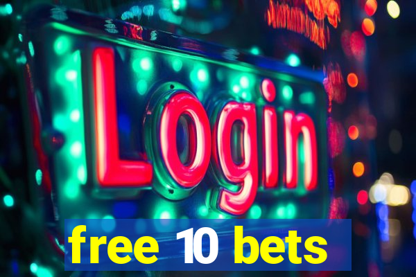 free 10 bets