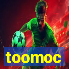 toomoc