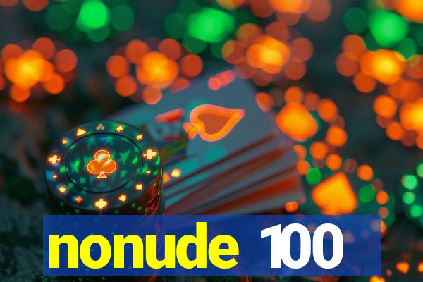 nonude 100