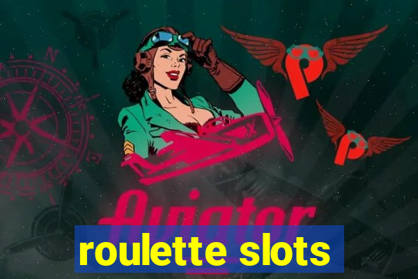 roulette slots