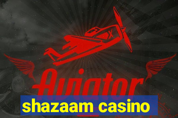 shazaam casino