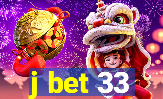 j bet 33