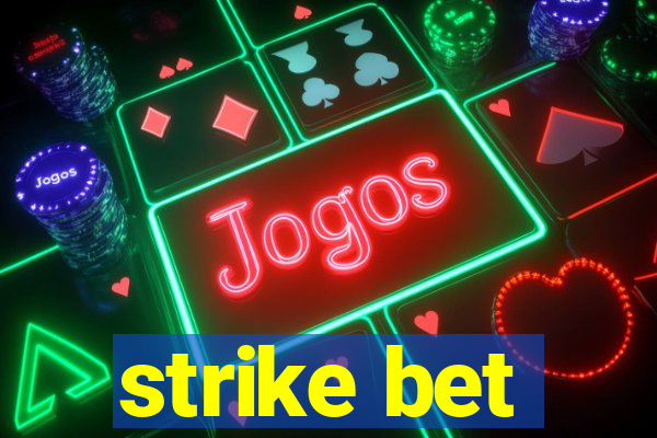 strike bet