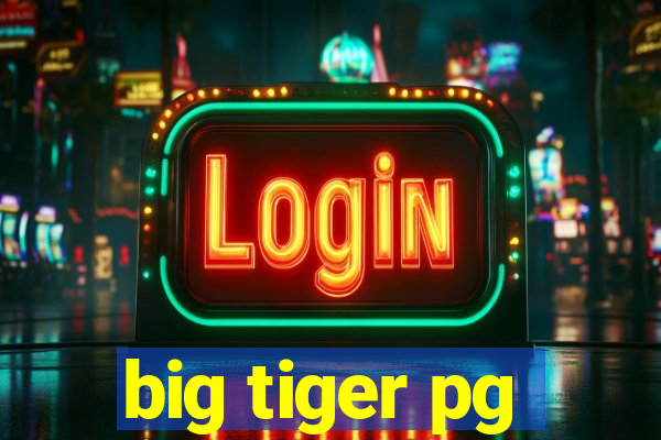 big tiger pg