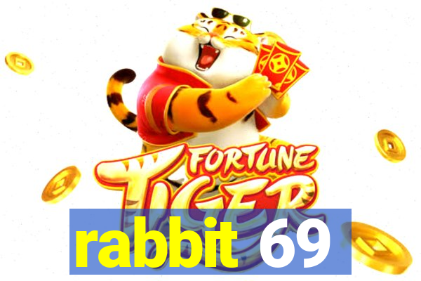 rabbit 69