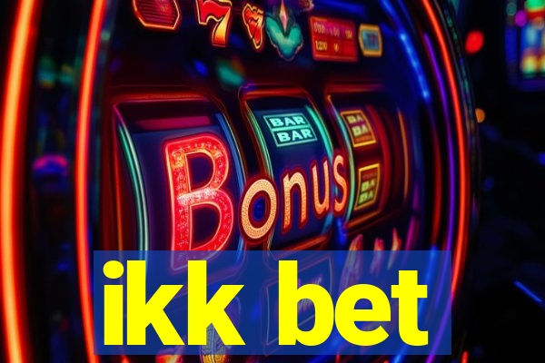 ikk bet