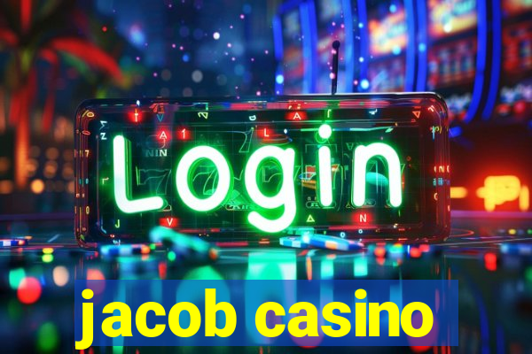 jacob casino