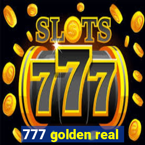 777 golden real