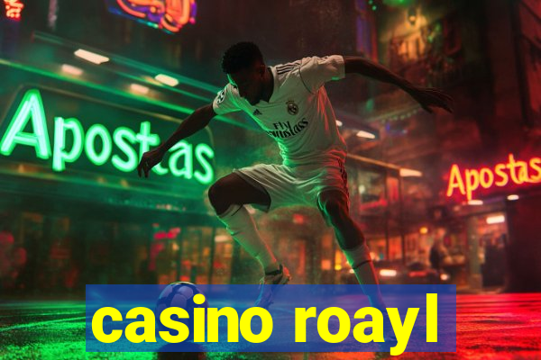 casino roayl