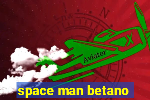 space man betano