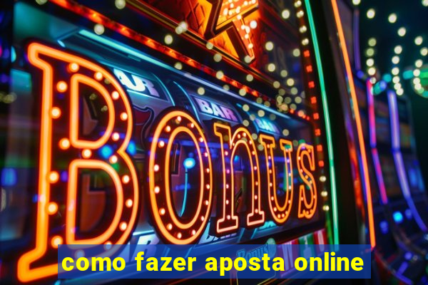 como fazer aposta online