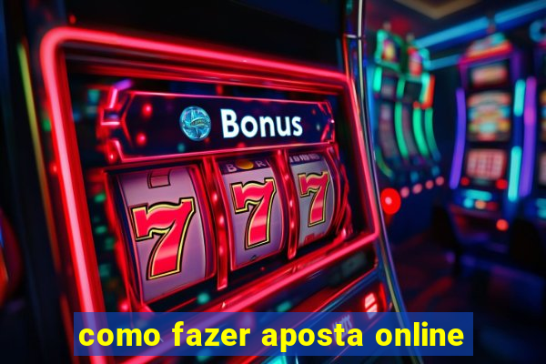 como fazer aposta online