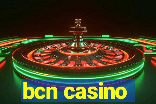 bcn casino